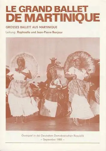 Künstler-Agentur der DDR, Wolfgang Kühnelt: Programmheft LE GRAND BALLET DE MARTINIQUE September 1985 (18). 