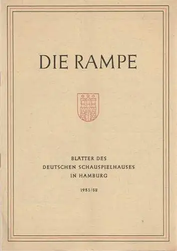 Deutsches Schauspielhaus Hamburg, Albert Lippert, Ludwig Benninghoff, Rosemarie Clausen ( Fotos ): Programmheft Heinrich von Kleist DAS KÄTHCHEN VON HEILBRONN  Die Rampe Spielzeit 1951 / 52 Heft 15 (18). 