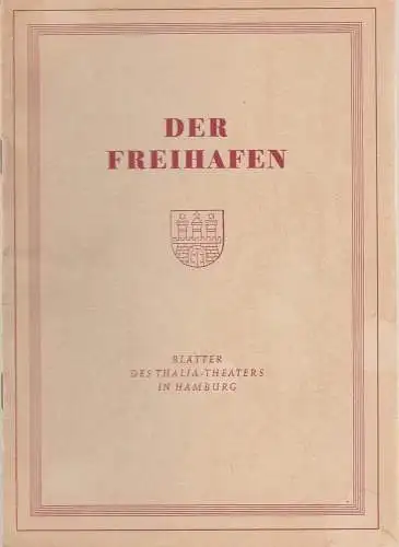 Thalia-Theater Hamburg, Willy Maertens, Albert Dambek, Conrad Kayser: Programmheft Jacques Deval GELIEBTER SCHATTEN Der Freihafen Spielzeit 1952 / 53 Heft 8 (18). 