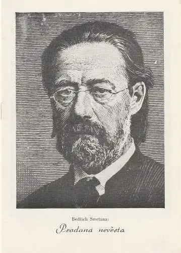 Divadlo Zdenka Nejedleho: Programmheft Bedrich Smetana PRODANA NEVESTA DIVADLO ZDENKA NEJEDLEHO 24. - 25. September 1956 Landes-Oper Dresden Die verkaufte Braut (18). 
