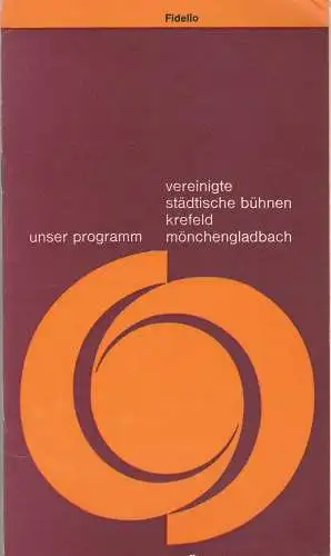 Vereinigte Städtische Bühnen Krefeld -Mönchengladbach, Joachim Fontheim, Burkhard Heinrichsen, Jürgen Fischer, Hans Neuenfels: Programmheft Ludwig van Beethoven FIDELIO 16. Mai 1968 Spielzeit 1967 / 68 Heft 23 (18). 