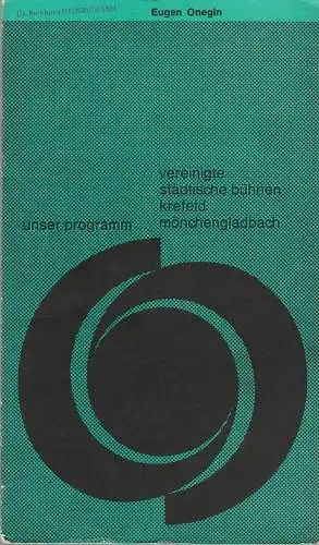 Vereinigte Städtische Bühnen Krefeld -Mönchengladbach, Joachim Fontheim, Burkhard Heinrichsen, Jürgen Fischer, Hans Neuenfels: Programmheft Pjotr IljitschTschaikowski EUGEN ONEGIN Spielzeit 1967 / 68 Heft 8 (18). 