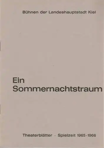 Bühnen der Landeshauptstadt Kiel, Joachim Klaiber, Peter Kleinschmidt, Lutz Liebelt, Peter-Jürgen Gudd: Programmheft William Shakespeare EIN SOMMERNACHTSTRAUM Spielzeit 1965 / 66 (18). 