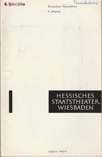 Hessisches Staatstheater Wiesbaden, Friedrich Schramm, Rolf Hasselbrink, C. W. Harth ( Fotos ): Programmheft Richard Wagner TANNHÄUSER UND DER SÄNGERKRIEG AUF DER WARTHBURG 10. September 1960 Spielzeit 1960 / 61 Heft 1 (18). 