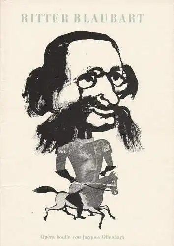 Komische Oper Berlin, Horst Seeger, Dietrich Kaufmann: Programmheft Jacques Offenbach RITTER BLAUBART 5. Juli 1969 (18). 