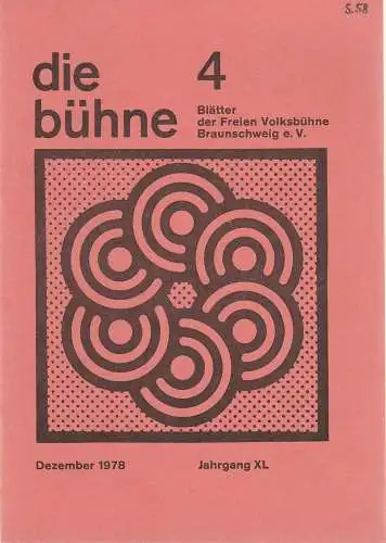 Freie Volksbühne Braunschweig e. V. Robert Klingemann: DIE BÜHNE Heft 4 Dezember 1978 Blätter der Freien Volksbühne Braunschweig e. V. Jahrgang XL (18). 