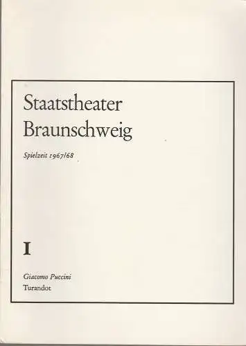 Staatstheater Braunschweig, Hermann Kühn, Horst Statkus, Gertrud Frank: Programmheft Giacomo Puccini TURANDOT Premiere 29. August 1967 Spielzeit 1967 / 68 Heft I (18). 