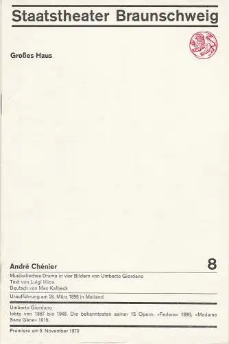 Staatstheater Braunschweig,Hans Peter Doll, Alek Pohl, Heinz H. Rosenthal, Burkhard Heinrichsen: Programmheft Umberto Giordano ANDRE CHENIER Premiere 5. November 1970 Großes Haus Heft 8 (18). 