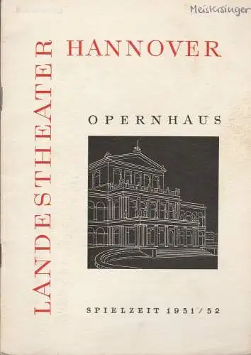 Landestheater Hannover, Walter Hapke: Programmheft Richard Wagner DIE MEISTERSINGER VON NÜRNBERG 25. Dezember 1951 Opernhaus Spielzeit 1951 / 52 (18). 