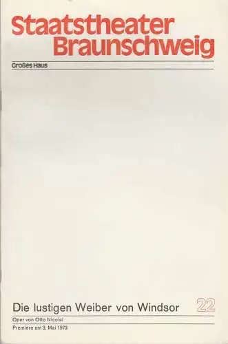 Staatstheater Braunschweig, Christoph Groszer, Helmar Harald Fischer, Ursula Siefken, Burkhard Heinrichsen: Programmheft Otto Nicolai DIE LUSTIGEN WEIBER VON WINDSOR Premiere 3. Mai 1973 Großes Haus Heft 22 (18). 