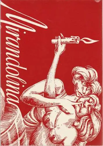 Thomas-Müntzer-Theater Eisleben, Klaus-Dieter Braun, Adelheid Neumann, Walter Opitz: Programmheft Carlo Goldoni MIRANDOLINA Premiere 15. Mai 1982 Spielzeit 1981 / 82 (18). 