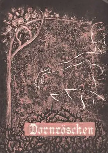 Hessisches Staatstheater Wiesbaden, Christoph Groszer, Erhard Reinicke, Yasminka Bozin: Programmheft Peter I. Tschaikowsky DORNRÖSCHEN Premiere 24. März 1979 Spielzeit 1978 / 79 Heft 13 (18). 