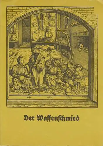 Hessisches Staatstheater Wiesbaden, Werner Böntgen, Gerd Nienstedt, Erhard Reinicke: Programmheft Albert Lortzing DER WAFFENSCHMIED Premiere 26. Mai 1978 Spielzeit 1977 / 78 Heft 15 (18). 