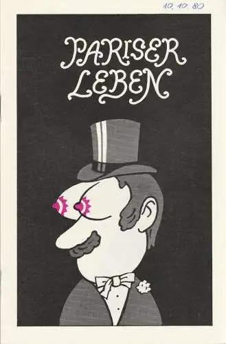 Metropol Theater, Gerd Natschinski, Kurt Damies, Thomas Schleusing: Programmheft Jacques Offenbach PARISER LEBEN Premiere 14. und 16. Dezember 1979 Spielzeit 1979 Heft 3 (18). 