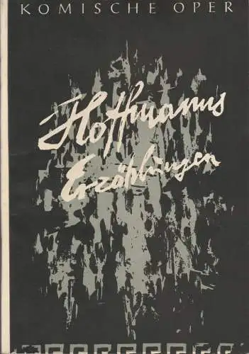 Komische Oper Berlin, Wolfgang Hammerschmidt, Rudolf Heinrich: Programmheft Jacques Offenbach HOFFMANNS ERZÄHLUNGEN 25. Juli 1971 (18). 