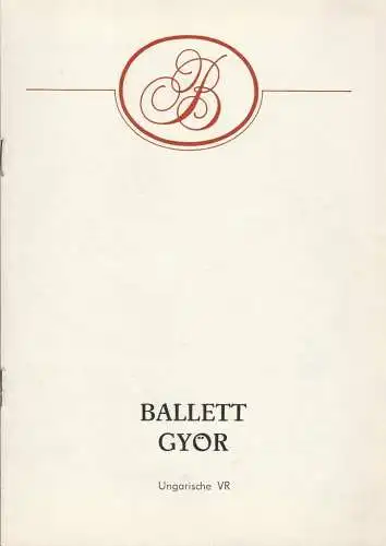 Berliner Festtage, Karl-Heinz Beck, Elke Friedmann: Programmheft BALLETT GYÖR Ungarische VR 16. und 17. Oktober 1984 Metropol Theater Berliner Festtsage 1984 (18). 