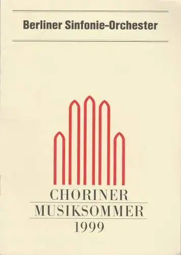 Choriner Musiksommer e. V: Programmheft BERLINER SINFONIE-ORCHESTER 20. Juni 1999 Kloster Chorin Chroriner Musiksommer 1999 (18). 