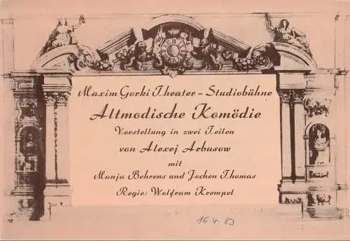 Maxim Gorki Theater, Albert hetterle, Renate Stinn, Werner Knispel, Henning Schaller, Michael Biedowicz ( Probenfoto ): Programmheft Alexej Arbusow ALTMODISCHE KOMÖDIE Premiere 30. September 1982 Studiobühne Spielzeit 1982 / 83 Heft 1 (18). 