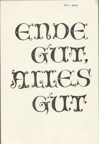 Theater Anklam, Wolfgang Bonnes, Dietrich Kaufmann, Ulrich Arndt, Ulrich Schreiber, Gudrun Wilzopolski: Programmheft William Shakespeare ENDE GUT ALLES GUT Premiere 14. Oktober 1978 Spielzeit 1978 / 79 Heft 1 (18). 