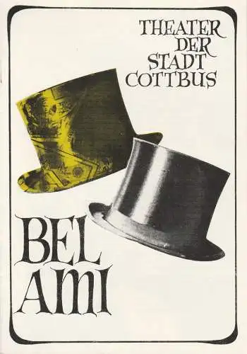 Theater der Stadt Cottbus, Herbert Keller, Norbert Leverenz, Wolfhard Theile: Programmheft Peter Kreuder BEL AMI Premiere 8. Juni 1968 Spielzeit 1967 / 68 Heft 15 (18). 