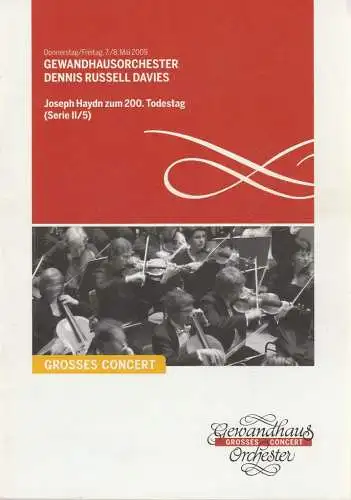 Gewandhaus zu Leipzig, Riccardo Chailly, Andreas Schulz, Renate Herklotz: Programmheft GEWANDHAUSORCHESTER DENNIS RUSSELL DAVIES 7./8. Mai 2009 Großer Saal Serie II/5 Spielzeit 2008/2009 (18). 