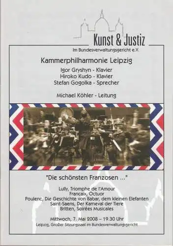 Kunst und Justiz im Bundesverwaltungsgericht e. V: Programmheft KAMMERPHILHARMONIE LEIPZIG DIE SCHÖNSTEN FRANZOSEN 7. Mai 2008  Großer Sitzungssaal im Bundesverwaltungsgericht (18). 