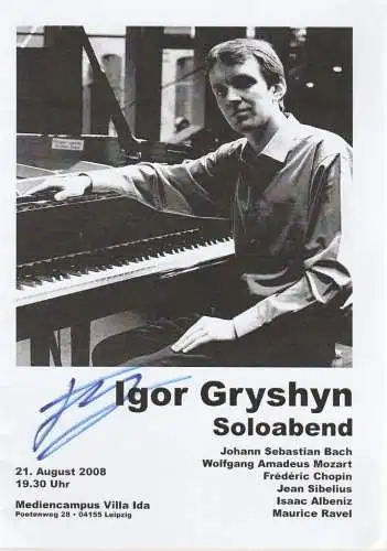 Freundeskreis der Hochschule für Musik und Theater Felix Mendelssohn-Bartholdy Leipzig e. V: Programmheft IGOR GRYSHYN SOLO ABEND 21. August 2008 Mediencampus Villa Ida (18). 