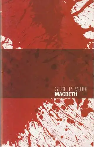 Sächsische Staatsoper Dresden, Semperoper, Gerd Uecker,Hans Georg Wegner: Programmheft Giuseppe Verdi MACBETH Premiere 3. Oktober 2005 Spielzeit 2005 / 2006 (18). 