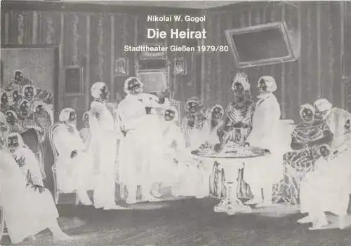 Stadttheater Giessen, Reinhald Heissler-Remy, Jo Straeten: Programmheft Nikolai W. Gogol DIE HEIRAT Spielzeit 1979 / 80 Heft 22 (18). 