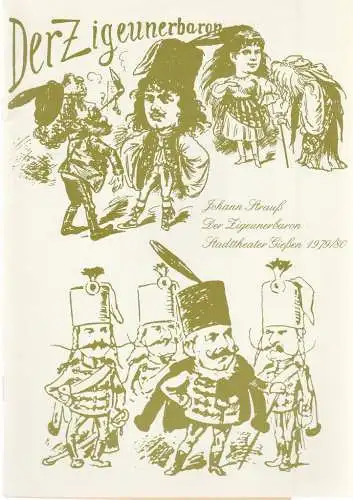 Stadttheater Giessen, Reinald Heissler-Remy, Thomas Lang, Christel Schmidt ( Szenenfotos ): Programmheft Johann Strauß DER ZIGEUNERBARON Spielzeit 1979 / 80 Heft 18 (18). 