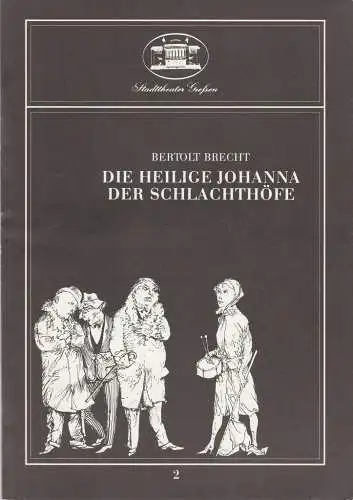 Stadttheater Giessen, Reinald Heissler-Remy, Hartmut Henne, Winfried Hahner, Carolin Eschenbrenner, Bärbel Maier: Programmheft Bertolt Brecht DIE HEILIGE JOHANNA DER SCHLACHTHÖFE Spielzeit 1984 / 85 Heft 2 (18). 
