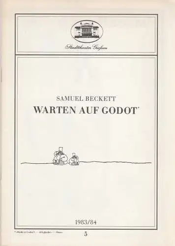 Stadttheater Giessen, Reinald Heissler-Remy, Hartmut Henne, Christel Schmidt (Probenfotos): Programmheft Samuel Beckett WARTEN AUF GODOT Spielzeit 1983 / 84 Heft 5 (18). 
