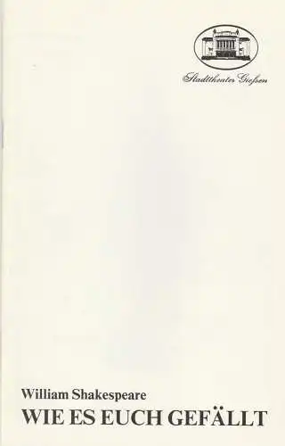 Stadttheater Giessen, Reinald Heissler-Remy, Hartmut Henne: Programmheft William Shakespeare WIE ES EUCH GEFÄLLT Spielzeit 1985 / 86 Heft 2 (18). 