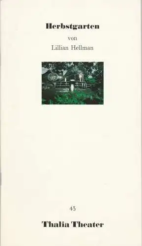 Thalia Theater GmbH, Jürgen Flimm, Rolf Paulin, Ludwig von Otting, Klaus Zehelein, Niklaus Helbling: Programmheft Lillian Hellmann HERBSTGARTEN Premiere 15. Februar 1990 Spielzeit 1989 / 90 Heft 43 (18). 