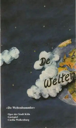Bühnenspielgemeinschaft im Kölner Männer-Gesang-Verein, Fritzdieter Gerhards: Programmheft Gerti Runkl DE WELTENBUMMLER Premiere 17. Januar 1993 Oper der Stadt Köln Gastspiel  Cäcilia Wolkenburg (18). 