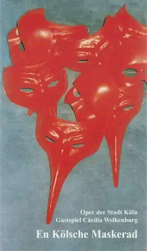 Bühnenspielgemeinschaft im Kölner Männer-Gesang-Verein, Fritzdieter Gerhards, Marion Grundmann: Programmheft Gerti Runkel EN KÖLSCHE MASKERAD Premiere 12. Januar 1997 Oper der Stadt Köln Gastspiel Cäcilia Wolkenburg (18). 