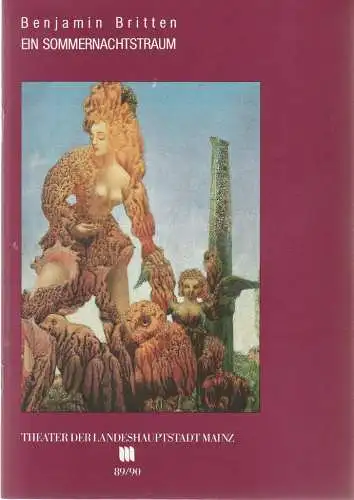 Theater der Landeshauptstadt Mainz, Dietrich Taube, Thomas Lang: Programmheft Benjamin Britten EIN SOMMERNACHTSTRAUM Premiere 4. November 1989 Spielzeit 1989 / 90 Mainzer Theaterheft Nr. 5 (18). 