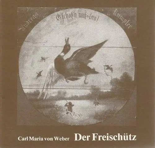 Saarländisches Staatstheater Saarbrücken, Jiri Kout, Martin Peleikis, Lothar Trautmann, Thomas Lang: Programmheft Carl Maria von Weber DER FREISCHÜTZ Premiere 22. Februar 1987 Großes Haus Spielzeit 1986 / 87 (18). 