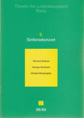 Theater der Ladeshauptstadt Mainz, Dietrich Taube, Thomas Lang: Programmheft 5. SINFONIEKONZERT Philharmonisches Orchester der Landeshauptstadt Mainz 27. + 28. Januar 1989 Spielzeit 1988 / 89 Mainzer Konzerthefte Nr. 5 (18). 