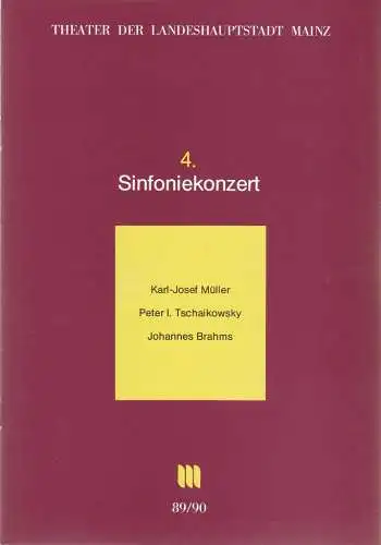 Theater der Ladeshauptstadt Mainz, Dietrich Taube, Thomas Lang: Programmheft 4. SINFONIEKONZERT Philharmonisches Orchester der Landeshauptstadt Mainz 8. + 9. Dezember 1989 Spielzeit 1989 / 90 Mainzer Konzerthefte Nr. 4 (18). 