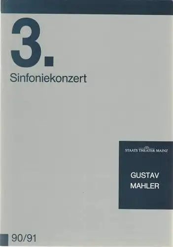 Staatstheater Mainz, Dietrich Taube, Thomas Lang: Programmheft 3. SINFONIEKONZERT Philharmonisches Orchester des Staatstheaters Mainz 9. + 10. November 1990 Spielzeit 1990 / 91 Mainzer Konzerthefte Nr. 3 (18). 