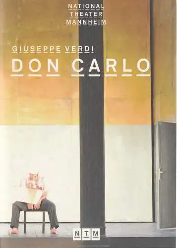Nationaltheater Mannheim, Lutz Wengler, Christiane Plank-Baldauf, Michael J. Böhm, Hans-Jörg Michel (Probenfotos): Programmheft Giuseppe Verdi DON CARLOS Premiere 2. Februar 2013  234. Spielzeit 2012 / 2013 Heft 205 (18). 