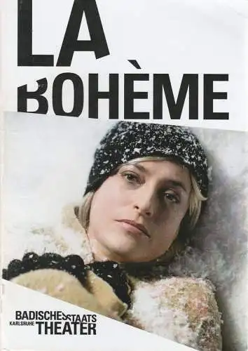 Badisches Staatstheater Karlsruhe, Peter Spuhler, Michael Fichtenholz, Carsten Jenß, Raphael Rösler, Kristina Schwarz: Programmheft Giacomo Puccini LA BOHEME Premiere 24. Januar 2015 Grosses Haus Spielzeit 2014 / 2015 Heft 229 (18). 