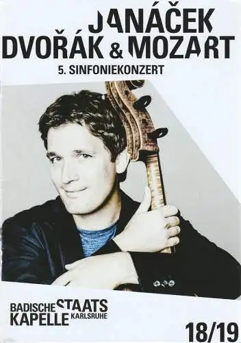 Staatstheater Karlsruhe, Peter Spuhler, Justin Brown, Dorothea Becker, Antonia Scjelemz Madeleine Poole: Programmheft BADISCHE STAATSKAPELLE  5.  SINFONIEKONZERT JANACEK / DVORAC / MOZART.. 