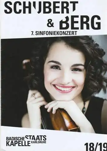 Staatstheater Karlsruhe, Peter Spuhler, Justin Brown, Dorothea Becker, Luzia Schloen, Dario Larsen: Programmheft BADISCHE STAATSKAPELLE  7.  SINFONIEKONZERT SCHUBERT & BERG 12.+ 13.5. 2019 Grosses Haus Spielzeit 2018 / 2019 Heft 522 (18). 
