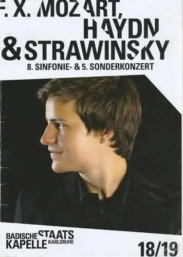 Staatstheater Karlsruhe, Peter Spuhler, Justin Brown, Dorothea Becker, Madeleine Poole: Programmheft BADISCHE STAATSKAPELLE  8.  SINFONIE- & 5. SONDERKONZERT F. X. MOZART / HAYDN / STRAWINSKY 7.+ 8.7.2019 Grosses Haus Spielzeit 2018 / 2918 Heft 534 (18). 