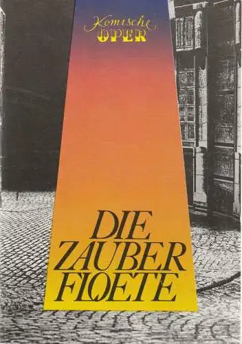 Komische Oper, Gerhard Müller, Eberhard Schmidt, Hartmut Henning: Programmheft Wolfgang Amadeus Mozart DIE ZAUBERFLÖTE 17. Oktober 1986 (18). 