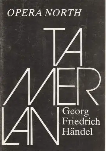 Kulturdirektion Berlin, Hans-Jochen Genzel, Hartmut Henning: Programmheft OPERA NORTH  Georg Friedrich Händel TAMERLAN 20. Februar 1985 Komische Oper (18). 