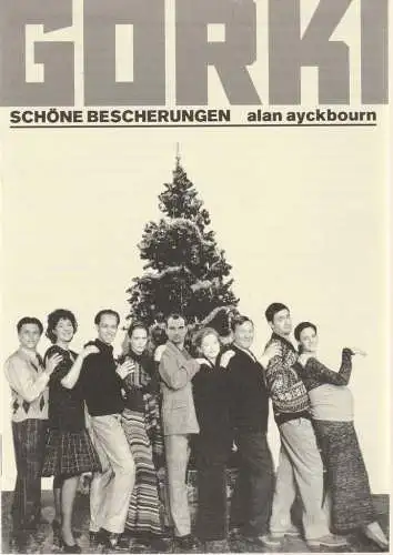 Maxim Gorki Theater, Bernd Wilms, Manfred Möckel, Wilfried Böning: Programmheft Alan Ayckbourn SCHÖNE BESCHERUNGEN Premiere 8. November 1997 Spielzeit 1997 / 98 (18). 