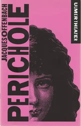 Ulmer Theater, Bernd Wilms, Heinz Edelmann: Programmheft Jacques Offenbach PERICHOLE Premiere 18. September 1992 Grosses Haus Spielzeit 1992 / 93 Heft 1 (18). 